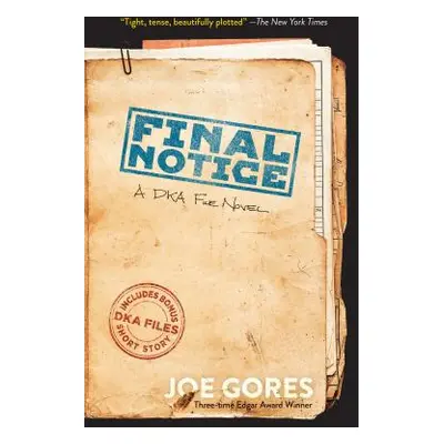 "Final Notice: A Dka File Novel" - "" ("Gores Joe")