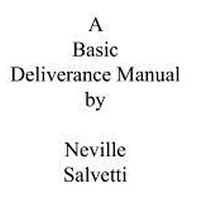 "A Deliverance Training Manual" - "" ("Salvetti Neville")