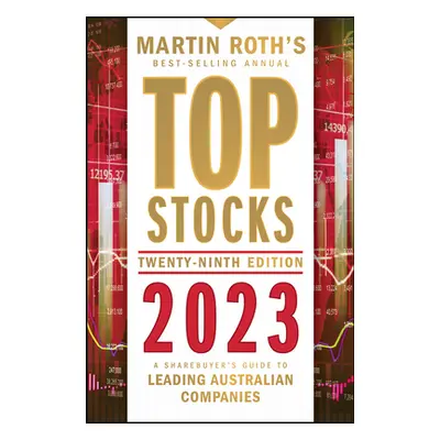 "Top Stocks 2023: A Sharebuyer's Guide to Leading Australian Companies" - "" ("Roth Martin")