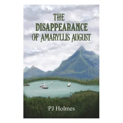 "The Disappearance of Amaryllis August" - "" ("Holmes Pj")