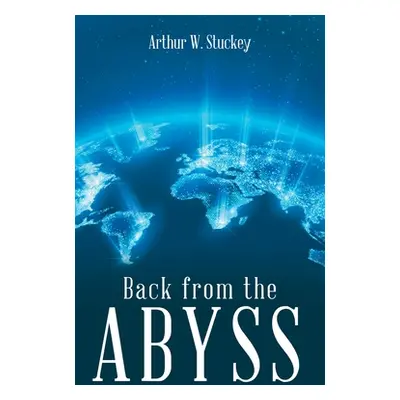 "Back from the Abyss" - "" ("Stuckey Arthur W.")