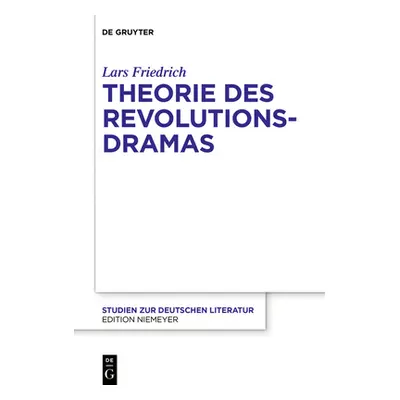 "Theorie des Revolutionsdramas" - "" ("Friedrich Lars")