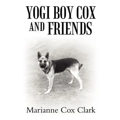 "Yogi Boy Cox and Friends" - "" ("Clark Marianne Cox")