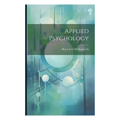 "Applied Psychology" - "" ("Hollingworth Harry Levi")