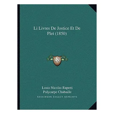 "Li Livres De Jostice Et De Plet (1850)" - "" ("Rapetti Louis Nicolas")