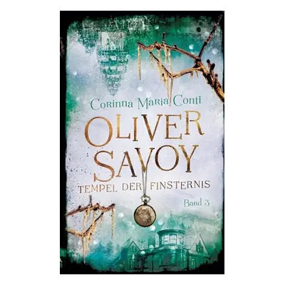 "Oliver Savoy: Tempel der Finsternis" - "" ("Conti Corinna Maria")