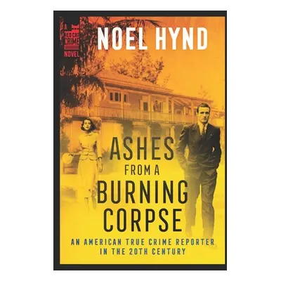 "Ashes From A Burning Corpse" - "" ("Hynd Noel")