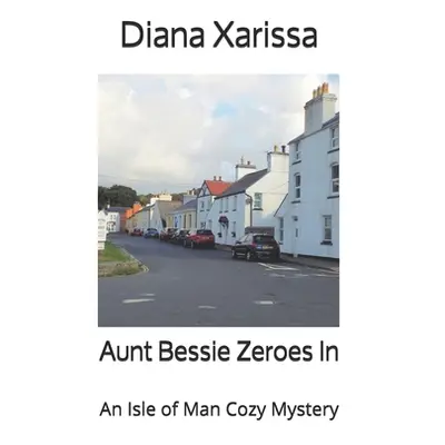 "Aunt Bessie Zeroes In" - "" ("Xarissa Diana")