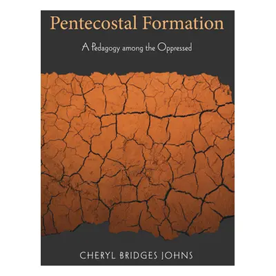 "Pentecostal Formation" - "" ("Johns Cheryl Bridges")