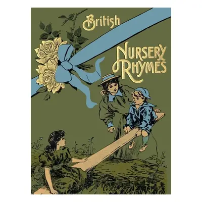 "75 British Nursery Rhymes (And A Collection Of Old Jingles) With Pianoforte Accompaniment" - ""