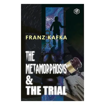 The Best of Franz Kafka: The Metamorphosis & The Trial (Kafka Franz)