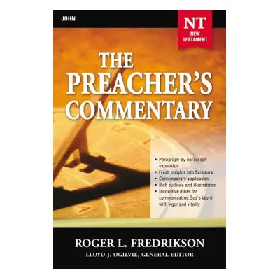 "The Preacher's Commentary - Vol. 27: John: 27" - "" ("Fredrikson Roger")