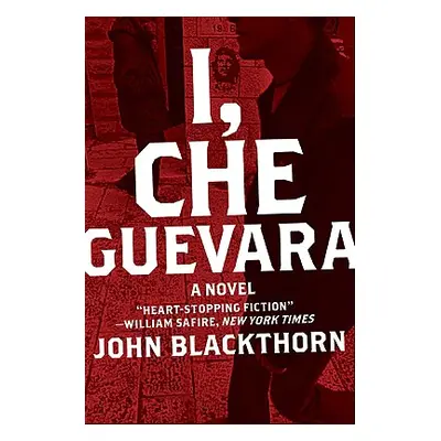 "I, Che Guevara" - "" ("Blackthorn John")