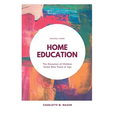 "Home Education" - "" ("Mason Charlotte M.")