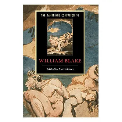 "The Cambridge Companion to William Blake" - "" ("Eaves Morris")