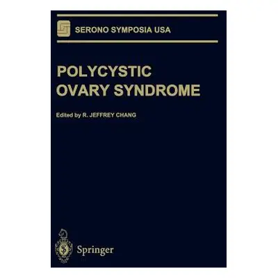 "Polycystic Ovary Syndrome" - "" ("Chang R. Jeffrey")