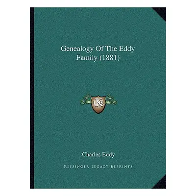 "Genealogy Of The Eddy Family (1881)" - "" ("Eddy Charles")