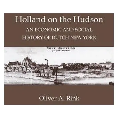 "Holland on the Hudson" - "" ("Rink Oliver A.")