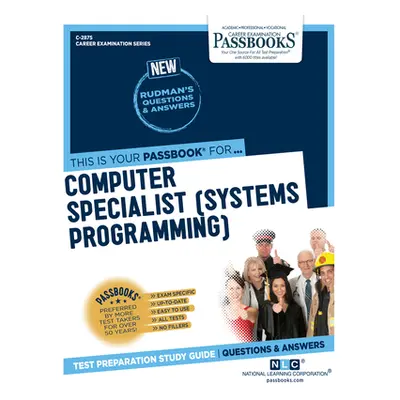 "Computer Specialist (Systems Programming) (C-2875): Passbooks Study Guide Volume 2875" - "" ("N