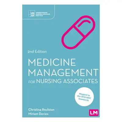 "Medicines Management for Nursing Associates" - "" ("Roulston Christina")