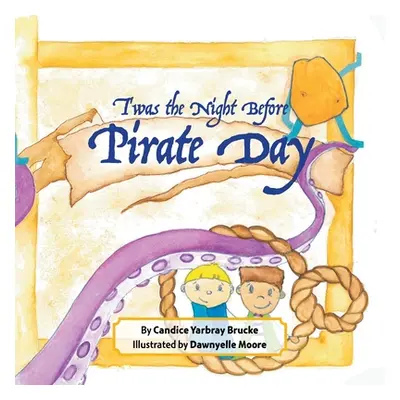 "T'was the Night Before Pirate Day" - "" ("Brucke Candice Yarbray")