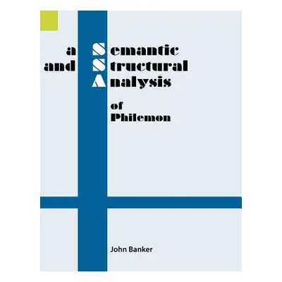 "A Semantic and Structural Analysis of Philemon" - "" ("Banker John")