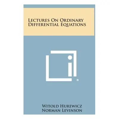 "Lectures On Ordinary Differential Equations" - "" ("Hurewicz Witold")