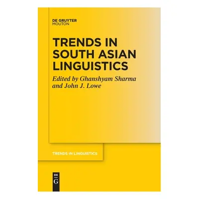 "Trends in South Asian Linguistics" - "" ("Sharma Ghanshyam")