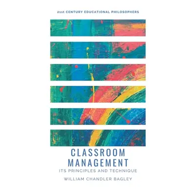 "Classroom Management" - "" ("Bagley William Chandler")