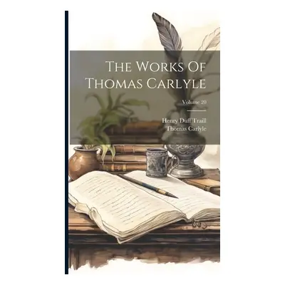 "The Works Of Thomas Carlyle; Volume 20" - "" ("Carlyle Thomas")