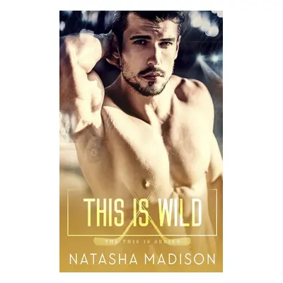 "This Is Wild" - "" ("Madison Natasha")