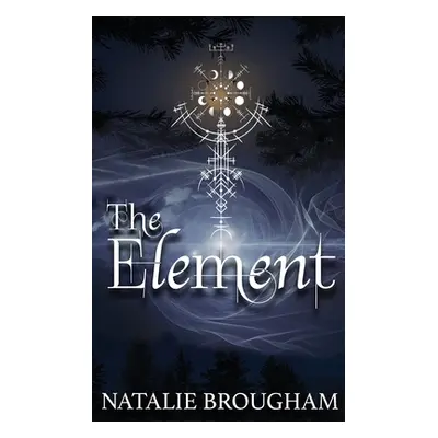 "The Element" - "" ("Brougham Natalie")