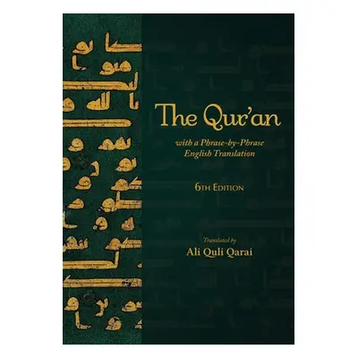 "The Qur'an with a Phrase-by-Phrase English Translation" - "" ("Qarai Ali Quli")