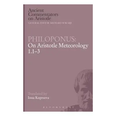 "Philoponus: On Aristotle Meteorology 1.1-3" - "" ("Philoponus")