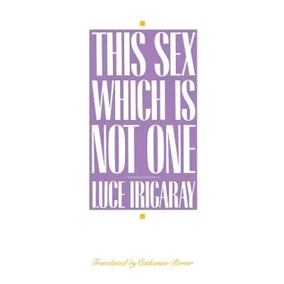 "This Sex Which Is Not One" - "" ("Irigaray Luce")