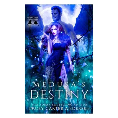 "Medusa's Destiny: A WhyChoose Romance" - "" ("Andersen Lacey Carter")