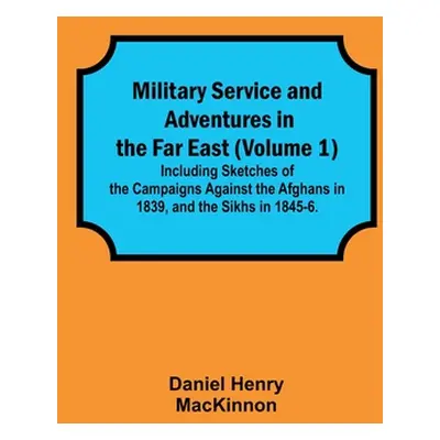 "Military Service and Adventures in the Far East