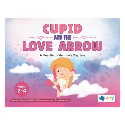 "Cupid and the Love Arrow: A Heartfelt Valentine's Day Tale" - "" ("LLC Zoy")