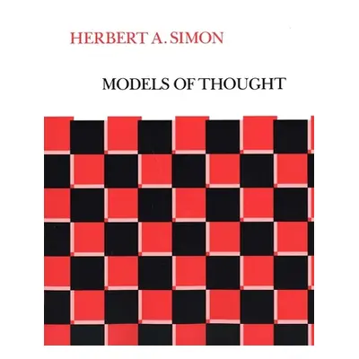 "Models of Thought" - "" ("Simon Herbert Alexander")