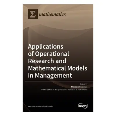 "Applications of Operational Research and Mathematical Models in Management" - "" ("Chalikias Mi