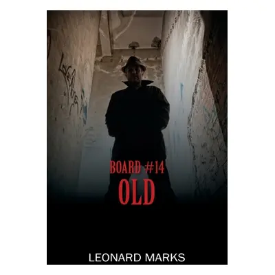 "Board #14: Old" - "" ("Marks Leonard")