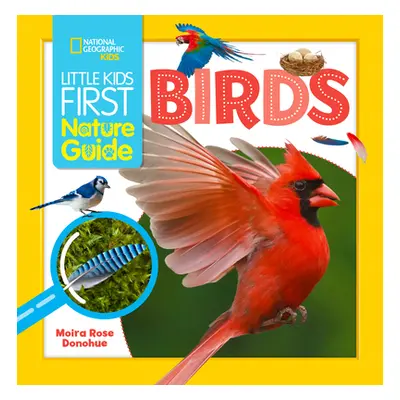 "Little Kids First Nature Guide Birds" - "" ("Donohue Moira Rose")