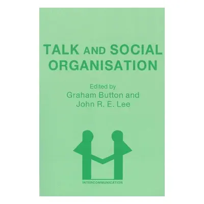 "Talk and Social Organisation" - "" ("Button Graham")