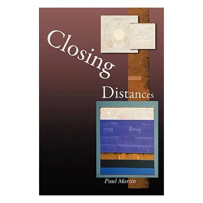 "Closing Distances" - "" ("Martin Paul")