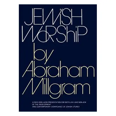 "Jewish Worship" - "" ("Millgram Abraham E.")