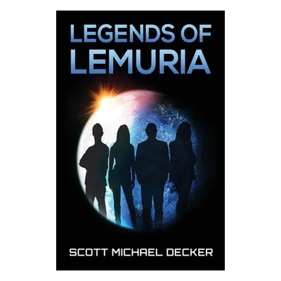 "Legends Of Lemuria" - "" ("Decker Scott Michael")