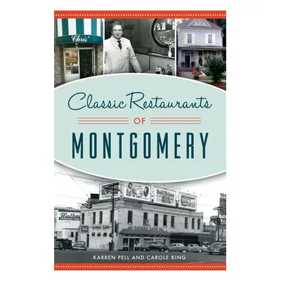 "Classic Restaurants of Montgomery" - "" ("Pell Karren")