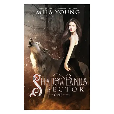 "Shadowlands Sector, One: Paranormal Romance" - "" ("Young Mila")