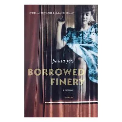 "Borrowed Finery: A Memoir" - "" ("Fox Paula")