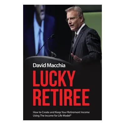 "Lucky Retiree" - "" ("Macchia David")